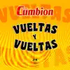 Los Cumbion - Vueltas y Vueltas - Single